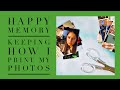 MEMORY KEEPING / MEMORY PLANNING 〰️ HOW I PRINT MY PHOTOS