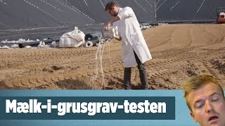 Dybvaaaaad - Mælk-i-grusgrav testen