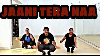 Jaani tera naa || bhangra dance || Dance choreography