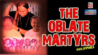 (Part 1) The Oblate Martyrs - Philippines