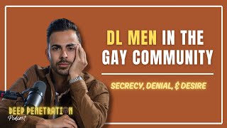 Spilling the Tea on DL Men | Secrecy, Denial, & Desire