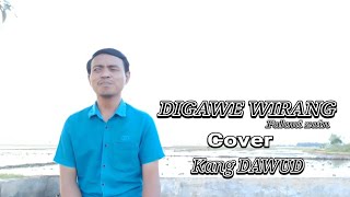 Digawe Wirang(Fahmi zain) || cover Kang Dawud