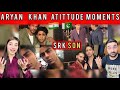 Pak reacts on Aryan khan atittude moments | Angry moments 🔥🇮🇳🇵🇰