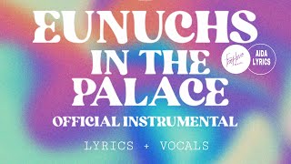 EUNUCHS IN THE PALACE INSTRUMENTALS |KEZIAH X FIRST LOVE MUSIC| SHEMEN MUSIC | AIDA LYRICS