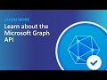 Learn about the Microsoft Graph API on Microsoft Learn 🎉