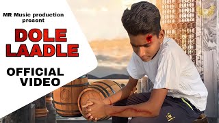 Gulzaar Chhaniwala - Dole Laadle (cover Video) । MR Music And Songs