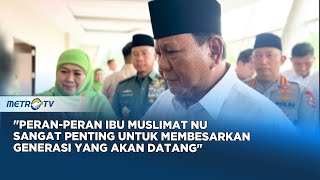 Presiden Prabowo: Peran Ibu Ibu Muslimat NU Sangat Penting Untung Bangsa Indonesia