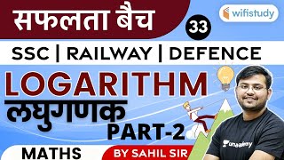 11:00 AM - SSC/Railway/Defence Exams | Maths By Sahil Khandelwal | Logarithm (Part-2)