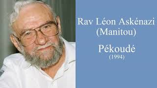 Rav Léon Askénazi (Manitou) - 23 Pékoudé (1994)