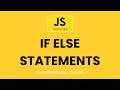 JavaScript If Else Statements | Conditional Logic Tutorial