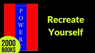 Recreate Yourself | 48 Laws of Power - Robert Greene