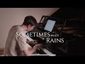 Sometimes when it rains / Secret Garden (piano cover)