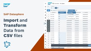 Import and Transform Data from CSV files: SAP Datasphere