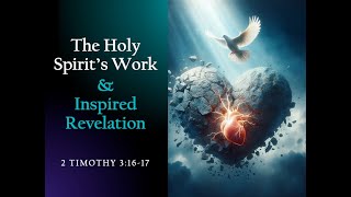 Inspired Revelation | The Holy Spirit's Work #1