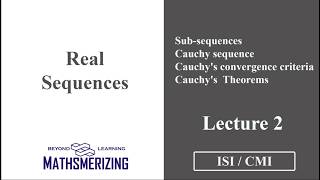 Real Sequences | Part 2 | Sub-sequences | Cauchy sequence | Cauchy's convergence criteria & Theorems