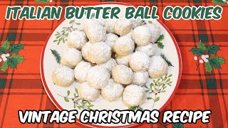 Italian Butter Balls Cookies Recipe 🎄 Vintage Christmas Recipe