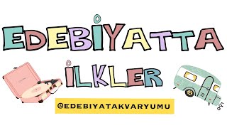 Edebiyatta İlkler + PDF