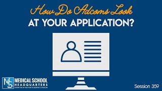 359: How Do Adcoms Look at Your Application?