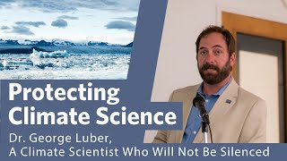 CDC Wants to Silence Climate Scientist, Dr. George Luber