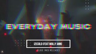 IZECOLD - Close (feat. Molly Ann) Brooks Remix [Future House] NCS Copyright Free Music x FHM