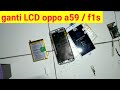 cara ganti lcd oppo A59 | cara ganti lcd oppo f1s