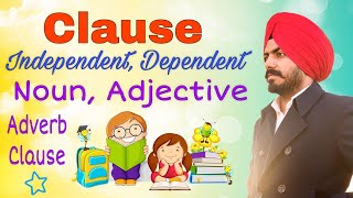 Clause and its types | Independent and dependent clause|Noun clause, adjective clause, adverb clause