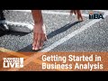 Getting Started in Business Analysis