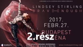 Lindsey Stirling - Budapest 2.rész - 2017.02.27