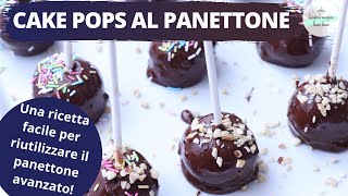 Cake pops al panettone per riutilizzare il panettone avanzato