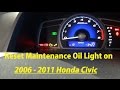 How to Reset Maintenance Oil Light on 2006 2007 2008 2009 2010 2011 Honda Civic