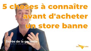 5 choses à connaître impérativement avant d'acheter un store banne.