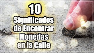 10 Significados de Encontrar Monedas en la Calle: ¿Qué Te Está Diciendo el Universo?