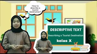 Descriptive Text kelas X: Describing a tourist destination