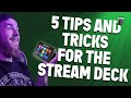 5 ELGATO STREAM DECK TIPS