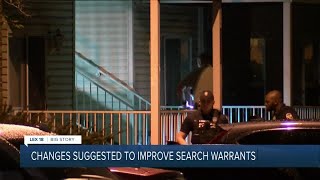 Changes suggested to improve search warrants
