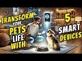 AI Pet Gadgets That Will Change Your Pet's Life FOREVER!