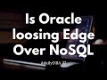 Is Oracle RDBMS loosing edge over NoSQL | #dailyDBA 37