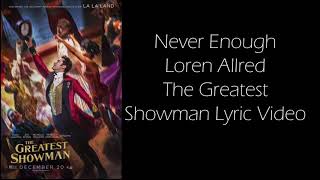 Never Enough (Reprise) sung by Loren Allred - The Greatest Showman Lyric Video