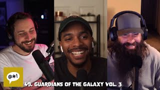 49. Guardians of the Galaxy Vol. 3 | Harsh Language Podcast