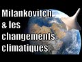 Les cycles de Milankovitch et les changements climatiques