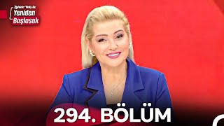 Zahide Yetiş ile Yeniden Başlasak 2. Sezon 294. Bölüm (16 Ocak 2025)