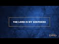 DAVID | Psalm 23 - Official Lyric Video | Sight & Sound Theatres®