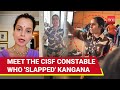 Kangana Slapgate: Mandi MP Cries 'Terrorism In Punjab'; CISF's Kulwinder Kaur Justifies 'Assault'