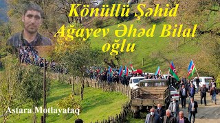 Şəhid Əhəd Ağayev Bilal oğlunun dəfni. Astara Motlayataq 02.11.2020