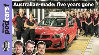 Australian made - five years gone: CarsGuide Podcast ep 253