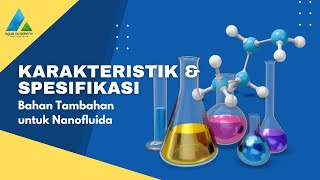 Karakteristik dan Spesifikasi Bahan Tambahan untuk Nanofluid