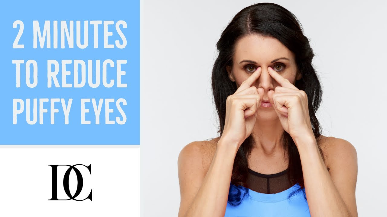 2 Minutes To Reduce Puffy Eyes Youtube 2 Minutes To Reduce Puffy Eyes Youtube