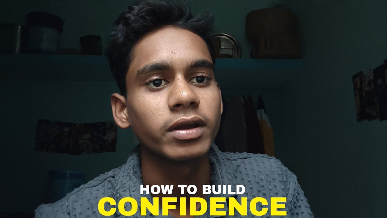 How To Build Confidence Youtube