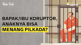 Bapak/Ibu Koruptor, Anaknya Menang Pilkada? | Buka Data