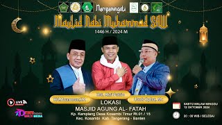 🔴 Live Streaming Peringatan Maulid Nabi Muhammad Saw 1446_Masjid Agung Al Fatah_Kosambi Timur